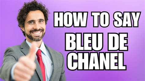 bleu de chanel pronunciation